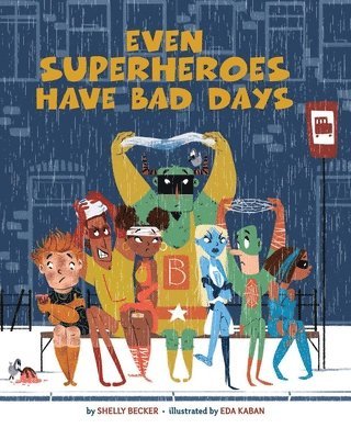 bokomslag Even Superheroes Have Bad Days