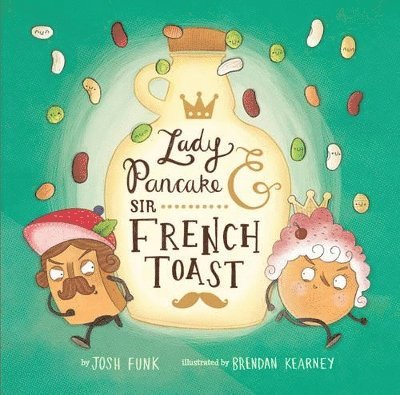 Lady Pancake & Sir French Toast: Volume 1 1