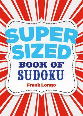 Frank Longo - Supersized Book of Sudoku, Häftad