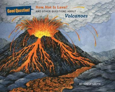 How Hot Is Lava? 1