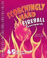 bokomslag Scorchingly Hard Fireball Crosswords: 45 Ultra-Tough Puzzles