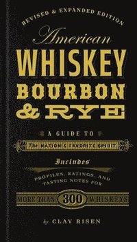 bokomslag American Whiskey, Bourbon & Rye