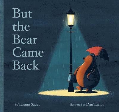 Tammi Sauer - But the Bear Came Back, Inbunden