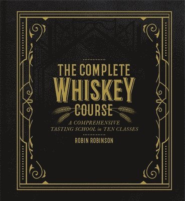 The Complete Whiskey Course 1