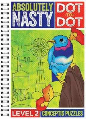 Conceptis Puzzles - Absolutely Nasty Dot-to-Dot Level 2, Häftad