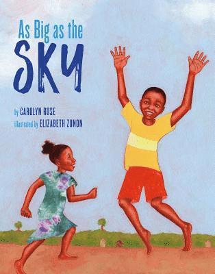 Carolyn Rose - As Big As the Sky, Inbunden