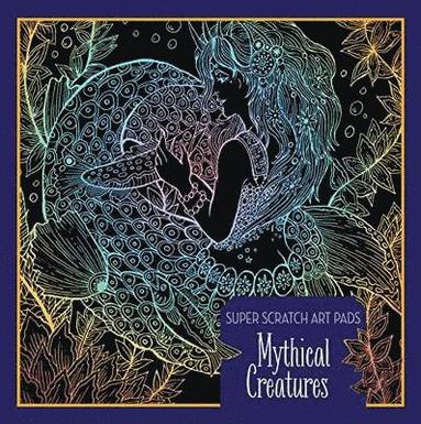 bokomslag Super Scratch Art Pads: Mythical Creatures