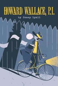 bokomslag Lyall, C: Howard Wallace, P.I. (Howard Wallace, P.I., Book 1