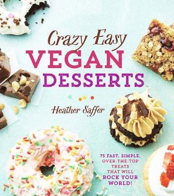 bokomslag Crazy Easy Vegan Desserts