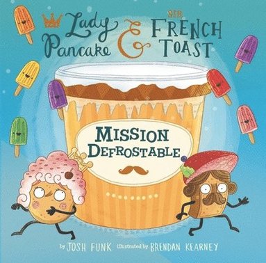 Josh Funk - Mission Defrostable, Inbunden