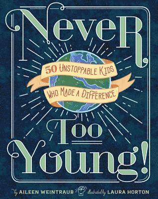 Aileen Weintraub - Never Too Young!, Inbunden