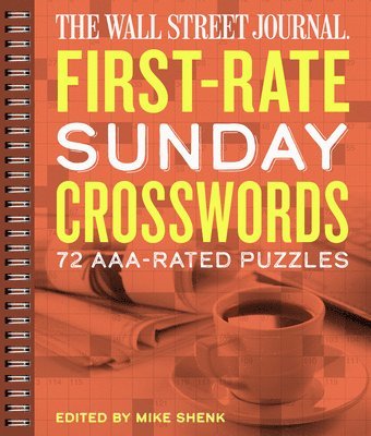 The Wall Street Journal First-Rate Sunday Crosswords: 72 Aaa-Rated Puzzles Volume 7 1