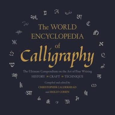 bokomslag The World Encyclopedia of Calligraphy