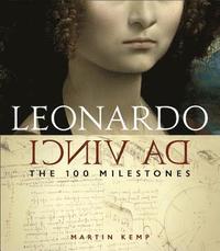 bokomslag Leonardo Da Vinci: The 100 Milestones
