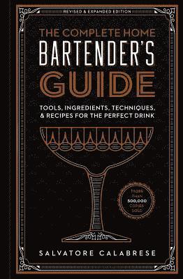 bokomslag The Complete Home Bartender's Guide
