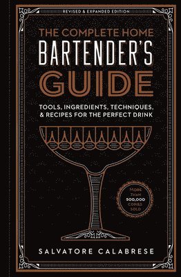 Complete Home Bartender's Guide