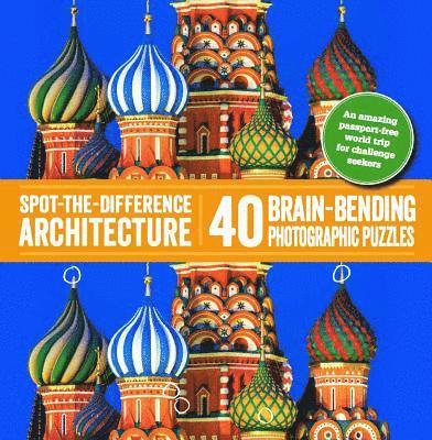Spot-The-Difference Architecture: 40 Brain-Bending Photographic Puzzles 1