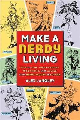 Alex Langley - Make a Nerdy Living, Häftad