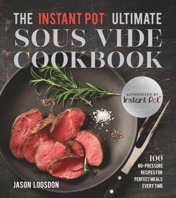 bokomslag The Instant Pot  (R) Ultimate Sous Vide Cookbook