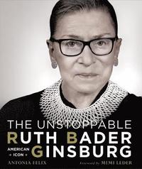 bokomslag The Unstoppable Ruth Bader Ginsburg