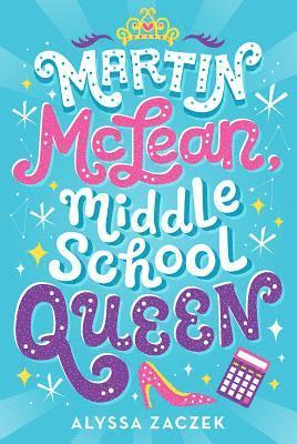 Martin McLean, Middle School Queen 1