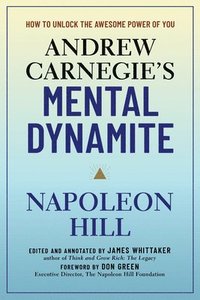 bokomslag Hill, N: Andrew Carnegie's Mental Dynamite
