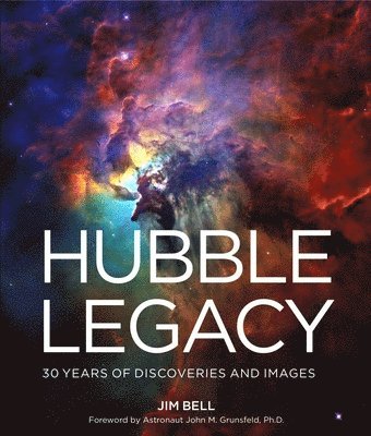 Jim Bell - Hubble Legacy, Inbunden