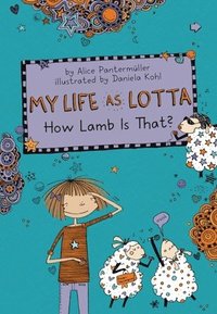 bokomslag My Life as Lotta: How Lamb Is That?