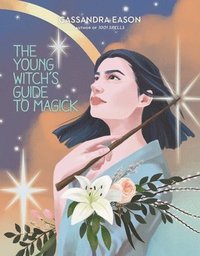 bokomslag The Young Witch's Guide to Magick