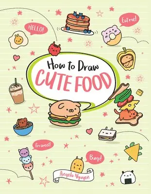 Angela Nguyen - How to Draw Cute Food, Häftad