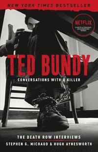 bokomslag Ted Bundy: Conversations with a Killer: The Death Row Interviews Volume 1