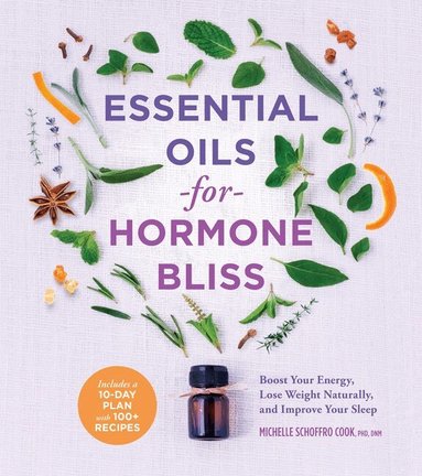 Michelle Schoffro Cook - Essential Oils for Hormone Bliss, Häftad