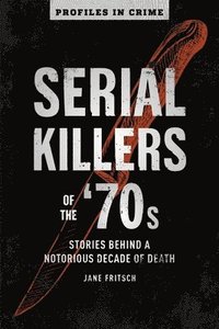 bokomslag Serial Killers Of The 70s