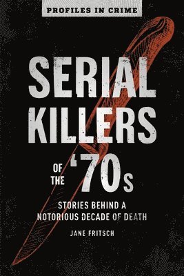 bokomslag Serial Killers Of The 70s