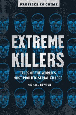 Michael Newton - Extreme Killers, Häftad