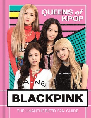 Blackpink: Queens of K-Pop 1