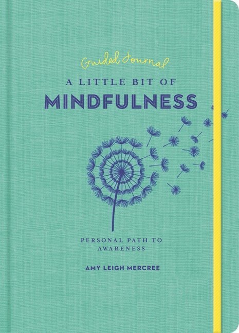 Little Bit of Mindfulness Guided Journal, A 1