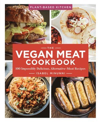 Isabel Minunni - Minunni, I: The Vegan Meat Cookbook, Volume 2, Häftad