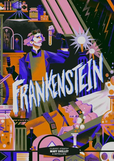 Arthur Pober, Deanna McFadden, Mary Shelley - Classic Starts®: Frankenstein, Inbunden