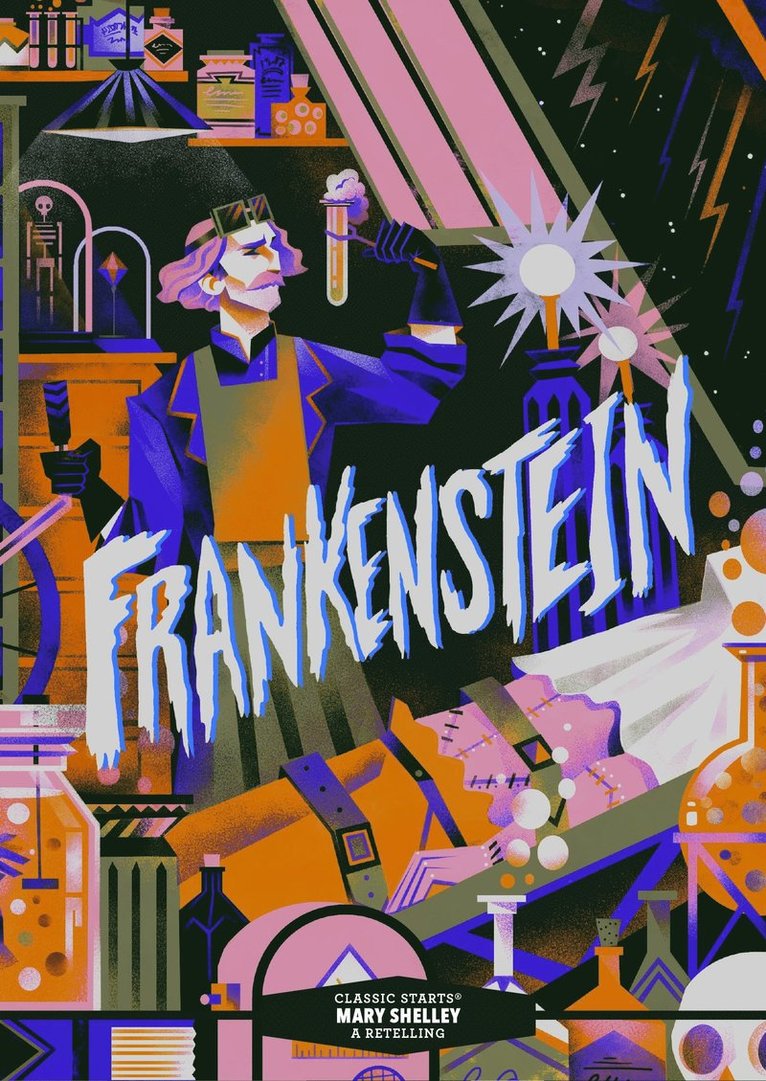 Arthur Pober, Deanna McFadden, Mary Shelley - Classic Starts®: Frankenstein, Inbunden