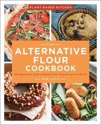 bokomslag The Alternative Flour Cookbook