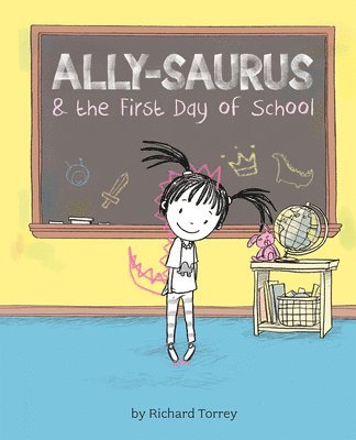 Richard Torrey - Ally-saurus & the First Day of School, Kartonnage
