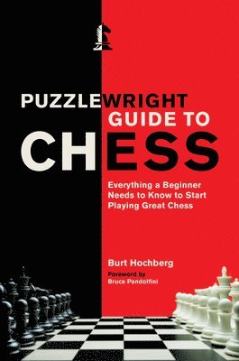 Burt Hochberg - Puzzlewright Guide to Chess, Häftad
