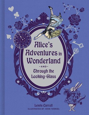 Lewis Carroll - Alice's Adventures in Wonderland and Through the Looking Glass, Inbunden