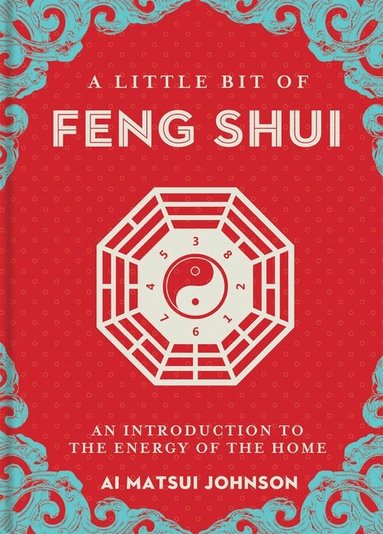 Ai Johnson M - Little Bit of Feng Shui, Inbunden