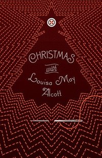 bokomslag Christmas with Louisa May Alcott