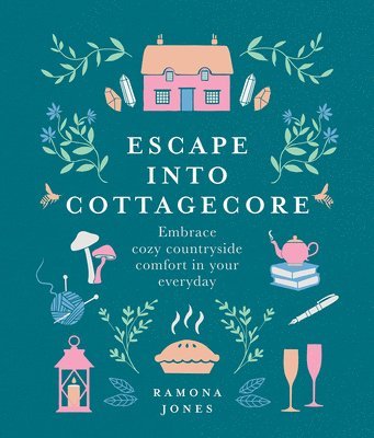 Escape Into Cottagecore: Embrace Cozy Countryside Comfort in Your Everyday 1