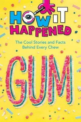 Paige Towler, Wonderlab Group - How It Happened! Gum, Inbunden