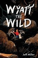 Jeff Miller - Wyatt the Wild, Inbunden