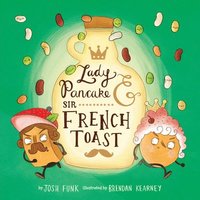 bokomslag Lady Pancake & Sir French Toast